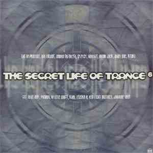 Various - The Secret Life Of Trance 6 FLAC