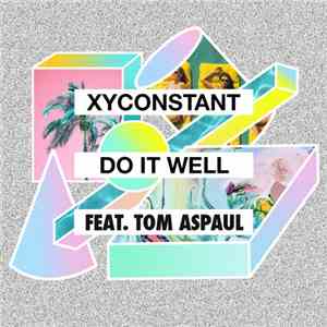 XYconstant Feat. Tom Aspaul - Do It Well (Midnight City Remix) FLAC