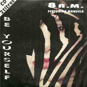 8 a.m.  Featuring Manuela  - Be Yourself FLAC