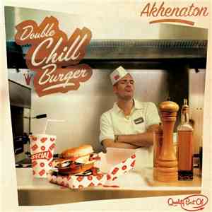 Akhenaton - Double Chill Burger FLAC