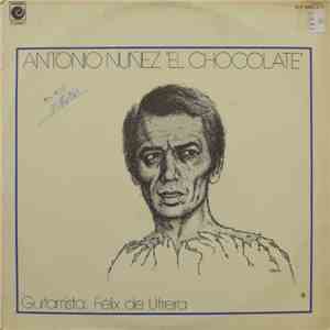 Antonio Núñez "El Chocolate" - Antonio Nuñez "El Chocolate" FLAC