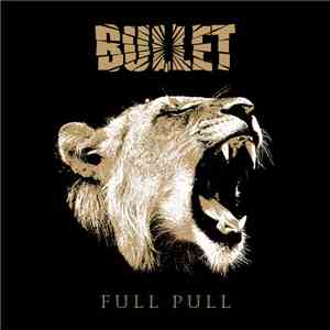 Bullet  - Full Pull FLAC