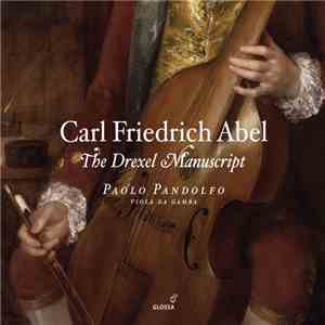 Carl Friedrich Abel - Paolo Pandolfo - The Drexel Manuscript FLAC