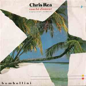Chris Rea - Touché D'Amour (Special Remix) / Bombollini FLAC