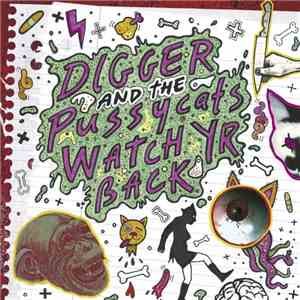 Digger & The Pussycats - Watch Yr Back FLAC