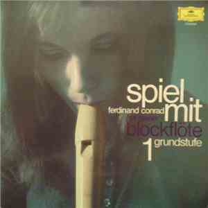 Ferdinand Conrad - Spiel Mit Auf Deiner Blockflöte 1 (Grundstufe) FLAC