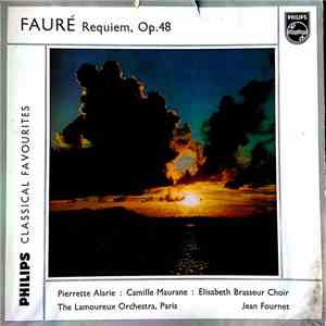 Gabriel Fauré, Jean Fournet, Orchestre Des Concerts Lamoureux, Choeurs Elisabeth Brasseur - FAURE - Requiem Op 48 - FOURNET / ALARIE / MAURANE FLAC