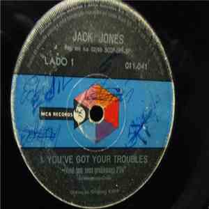 Jack Jones - You've Got Your Troubles / The "in" Crowd FLAC