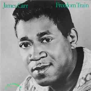 James Carr - Freedom Train FLAC
