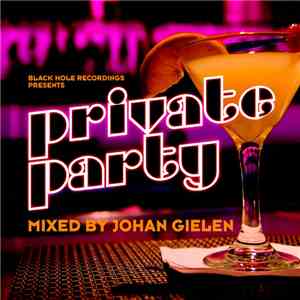 Johan Gielen - Private Party FLAC