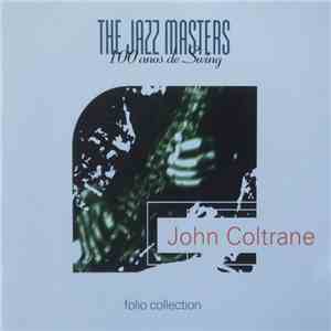 John Coltrane - The Jazz Masters - 100 Años De Swing FLAC
