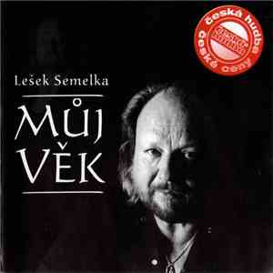 Lešek Semelka - Můj Věk FLAC