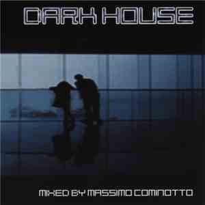 Massimo Cominotto - Dark House FLAC