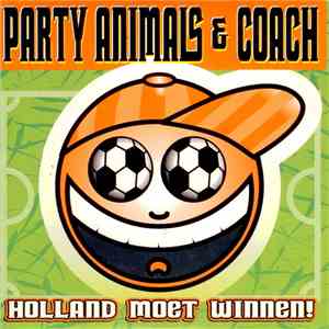 Party Animals & Coach  - Holland Moet Winnen! FLAC