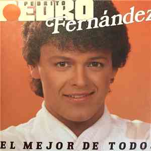 Pedrito Fernandez  - El Mejor de Todos FLAC