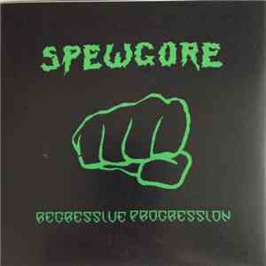 Spewgore - Regressive Progression FLAC