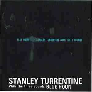 Stanley Turrentine With The Three Sounds - Blue Hour FLAC