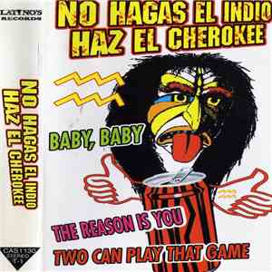 Various - No Hagas El Indio, Haz El Cherokke FLAC