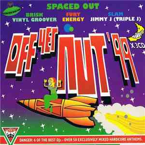 Various - Off Yer Nut!! '99 Spaced Out FLAC