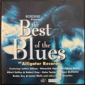 Various - The Best Of The Blues On Alligator Records FLAC