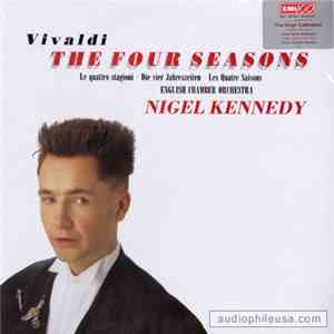 Vivaldi - Nigel Kennedy, English Chamber Orchestra - The Four Seasons (Le Quattro Stagioni · Die Vier Jahreszeiten · Les Quatre Saisons) FLAC
