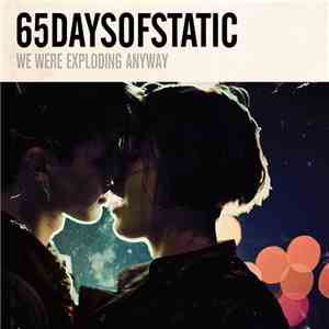 65daysofstatic - We Were Exploding Anyway FLAC