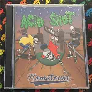 Acid Snot - Hometown FLAC