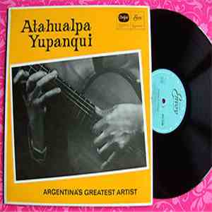 Atahualpa Yupanqui - Argentina's Greatest Artist FLAC