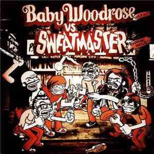 Baby Woodrose vs Sweatmaster - Hold It/Pouring Water FLAC