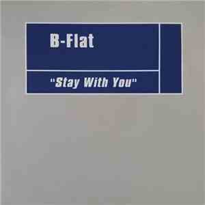 B-Flat  - Stay With You FLAC