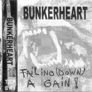 Bunkerheart - Failing (Down) A Gain FLAC