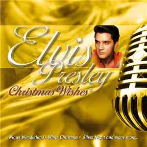 Elvis Presley - Christmas Wishes FLAC