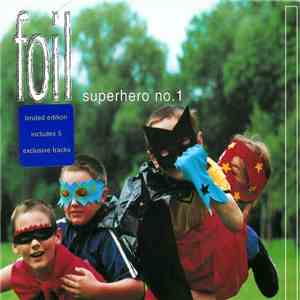 Foil - Superhero No.1 FLAC