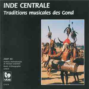 Inde Central - Inde Central: Traditions Musicales Des Gond FLAC