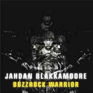 Jahdan Blakkamoore - Buzzrock Warrior FLAC