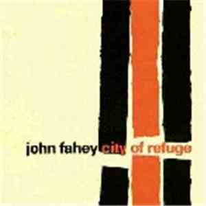 John Fahey - City Of Refuge FLAC
