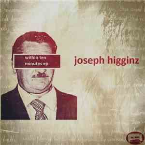 Joseph Higginz - Within Ten Minutes EP FLAC