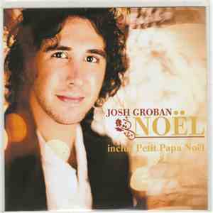 Josh Groban - Noël (Inclus Petit Papa Noël) FLAC