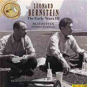 Leonard Bernstein, Marc Blitzstein - Leonard Bernstein The Early Years III FLAC