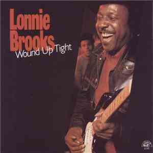 Lonnie Brooks - Wound Up Tight FLAC