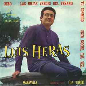 Luis Heras - Bebo / Las Hojas Verdes Del Verano / Tu Conmigo / Esta Noche, Tal Vez... FLAC