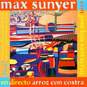 Max Sunyer Con José Luis Santacruz - Arroz Con Costra FLAC