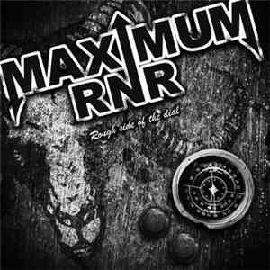 Maximum RNR - Rough Side Of The Dial FLAC