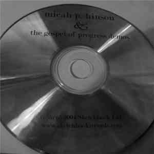 Micah P. Hinson And The Gospel Of Progress - Micah P. Hinson And The Gospel Of Progress (Demos) FLAC