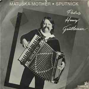 Pedro's Heavy Gentlemen - Matuska-Mother FLAC