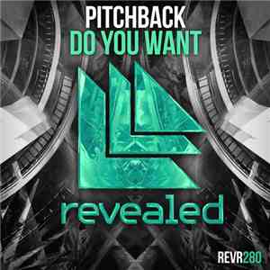 Pitchback - Do You Want FLAC