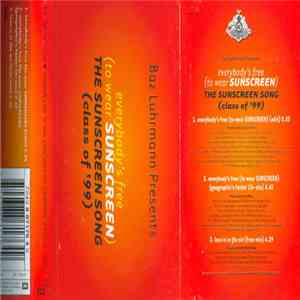 Quindon Tarver / Lee Perry  / John Paul Young - Baz Luhrmann Presents Everybody's Free (To Wear Sunscreen) The Sunscreen Song (Class Of '99) FLAC