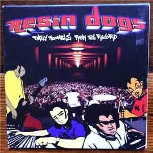 Resin Dogs - Daily Trouble FLAC