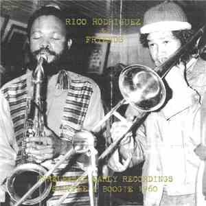 Rico Rodriguez & Friends - Unreleased Early Recordings: Shuffle & Boogie FLAC