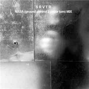 SRVTR - NASA (Ground Control 2 Major Tom) Mix FLAC